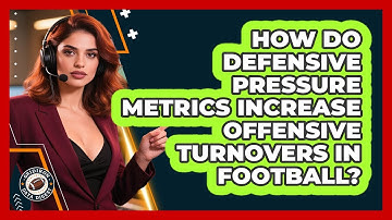 How Do Defensive Pressure Metrics Increase Offensive Turnovers In Football? - Gridiron Data Digest