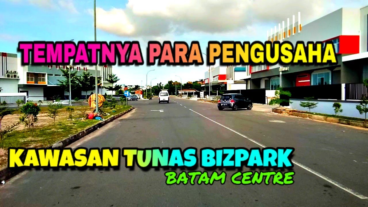 Keliling kawasan tempat para pengusaha | kawasan tunas BIZPARK batam centre