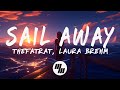 TheFatRat - Sail Away (Lyrics) ft. Laura Brehm