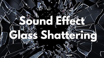 Glass shattering sound effect - Best Glass Break Sound Effect 1 hour