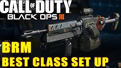 Call of Duty Black Ops 3 BRM BEST CLASS SET UP Strongest LMG