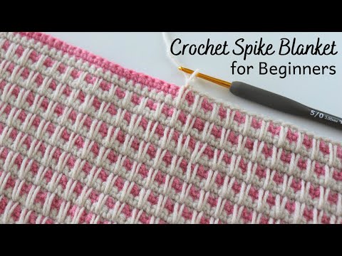 Crochet Easy Spike Blanket for Beginners