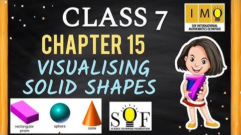 Class 7 IMO | Chapter 15 : Visualising Solid Shapes  | Maths Olympiad | Solid shapes for class 7