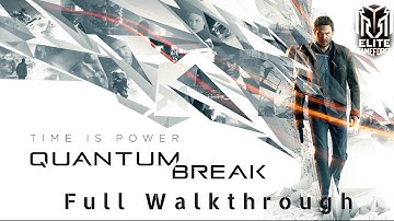 Quantum Break – Complete Story Mode Walkthrough (4K PC Gameplay)