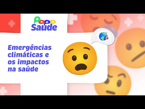 Papo Saúde - Emergências climáticas e o impacto na saúde