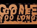 Cat Dealers, Bruno Martini, Joy Corporation - Gone Too Long (Lyric Video)