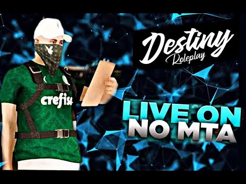 LIVE on GAMES - MTA-SA RP [Destiny Roleplay] 🔴AO VIVO🔴