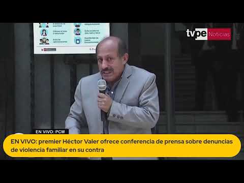 🔴 EN VIVO: premier Héctor Valer ofrece conferencia de prensa