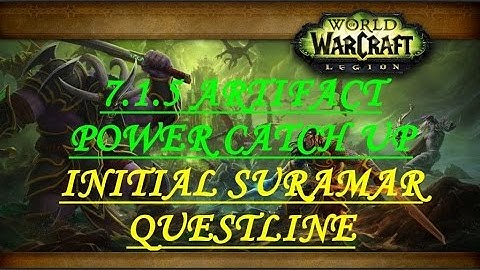 7.1.5 ARTIFACT POWER CATCH UP/INITIAL SURAMAR QUESTLINE