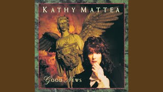 Video thumbnail of "Kathy Mattea - Somebody Talkin' About Jesus"