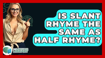 Is Slant Rhyme The Same As Half Rhyme? - The Language Library