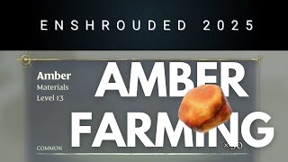 Enshrouded - Beginners Amber Location 2025 Update Amber Farming