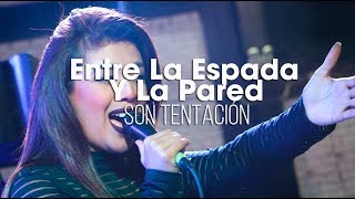 Entre La Espada Y La Pared - Son Tentacion (Letra) 2017 / Sesion Salsa