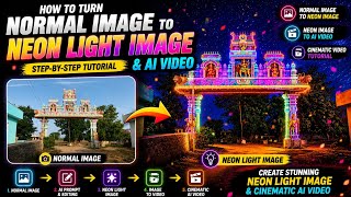 How to Turn Any Normal Photo into a Neon Light Image & AI Cinematic Video screenshot 3