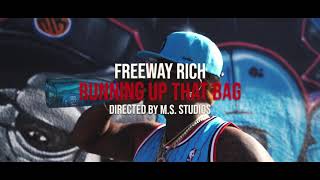Freeway Rich “Running up that bag”