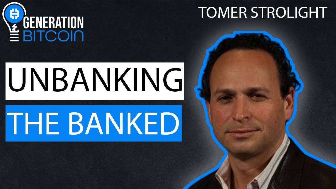Why Bitcoin? - Tomer Strolight | Generation Bitcoin 
