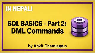 Beginner SQL Basics: Part 2: DML Commands in Nepali