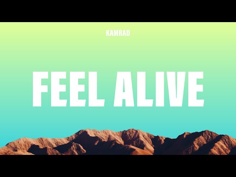 KAMRAD - Feel Alive (Lyrics)
