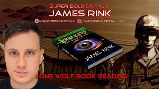 Super Soldier Talk –  James Rink – Lone Wolf Book Reading