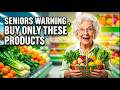 SENIORS SHOULD ONLY BUY THESE 12 GROCERIES AND STOP WASTING MONEY ON THE REST
