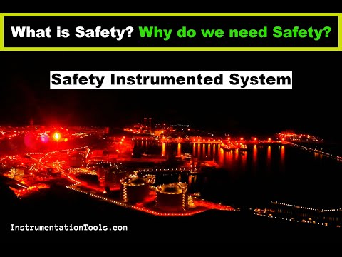 What is Safety? Why do we need Safety? - Safety Instrumented System
