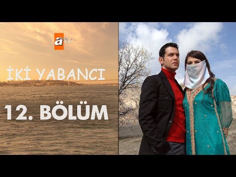 İki Yabancı 12. Bölüm