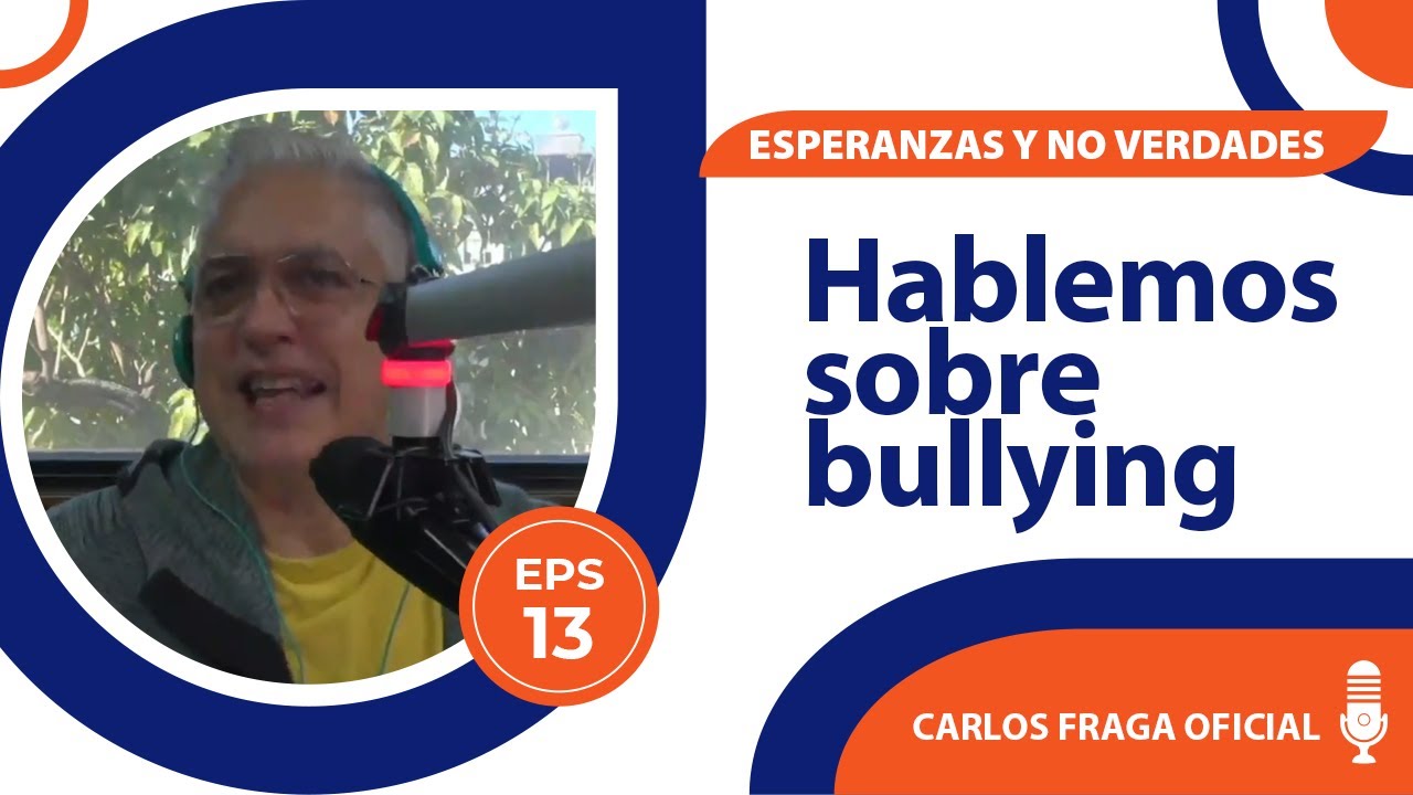 HABLEMOS SOBRE BULLYING | CARLOS FRAGA EN ÉXITOS | PROGRAMA 13