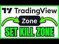 How To SET KILL ZONE In TradingView (QUICK & EASY) 2026