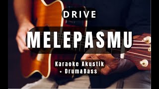 Download Lagu Drive - Melepasmu //Karaoke akustik versi original MP3