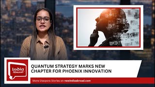 Indian American Scientist to Lead Phoenix’s New Quantum Strategy Initiative| India Abroad