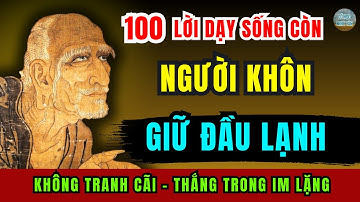 Lời dạy Quỷ Cốc Tử: NGƯỜI KHÔN không TRANH CÃI với KẺ XẢO QUYỆT- GIỮ ĐẦU LẠNH để THẮNG TRONG IM LẶNG