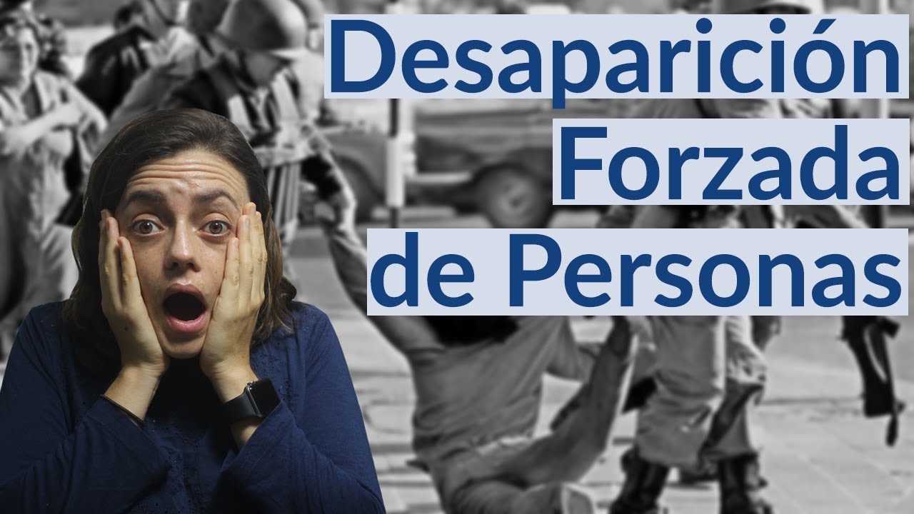Los 3 Elementos CLAVE de la Desaparición Forzada EXPLICADOS