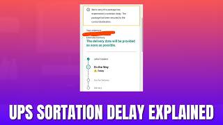 UPS Sortation Delay Explained 2026