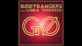 Bodybangers Feat. Linda Teodosiu - Go