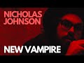 Nicholas johnson new vampire official