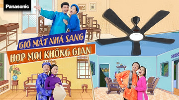 Quạt trần quốc dân Panasonic – Mọi miền đều thích!