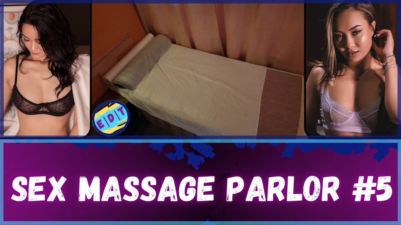 Sex Massage Parlor #5 (Spa Hygiene) - YouTube