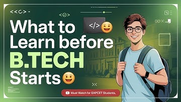 📚 𝗪𝗵𝗮𝘁 𝘁𝗼 𝗟𝗲𝗮𝗿𝗻 𝗕𝗲𝗳𝗼𝗿𝗲 𝗕.𝗧𝗲𝗰𝗵 𝗦𝘁𝗮𝗿𝘁𝘀 🎓 | 𝗘𝗔𝗣𝗖𝗘𝗧 𝗦𝘁𝘂𝗱𝗲𝗻𝘁𝘀 𝗠𝘂𝘀𝘁 𝗪𝗮𝘁𝗰𝗵! 💡🔥