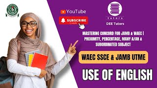 Mastering Concord for JAMB & WAEC | Proximity, Percentage, Many a/an & Subordinated Subject