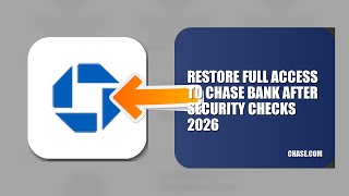 How To Restore Full Access To Chase Bank After Security Checks 2026 (UPDATED GUIDE)