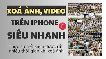 Hướng dẫn cách xoá ảnh và video trên Iphone nhanh chóng | Chung Nguyễn Channel