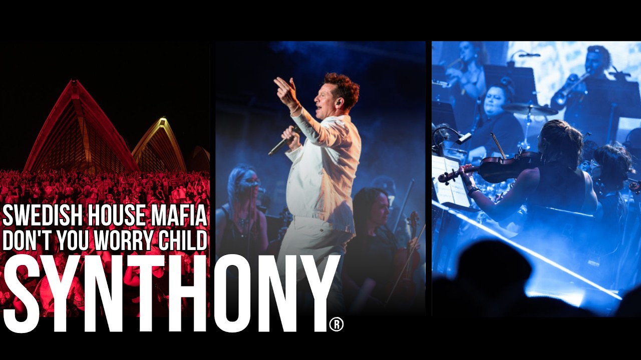 SYNTHONY – Swedish House Mafia ‘Don’t You Worry Child’ (Live @SydneyOperaHouse 2025)
