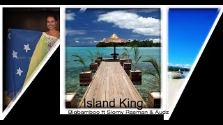 Miniatura de vídeo de "BigBamboo ft Slomy Rasman & Audz - Island King (Official Audio)"