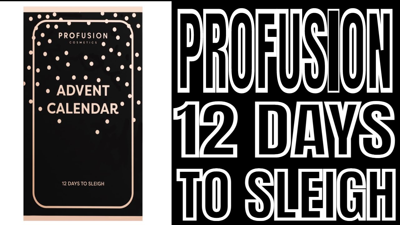 PROFUSION 12 DAYS ADVENT CALENDAR MAKE UP CALENDAR UNBOXING WEEK 2021 YouTube