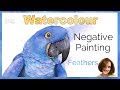 Watercolour Technique - Negative Painting // Watercolour Feathers 🐦