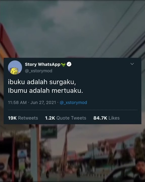 story wa'ibuku adalah surgaku, ibumu adalah mertuaku😁