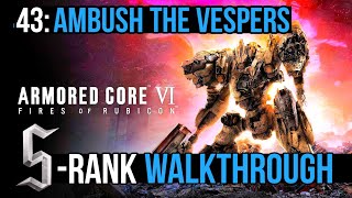 Armored Core 6 (VI) - Mission 43: Ambush the Vespers S RANK Walkthrough