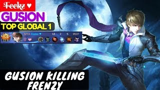 Gusion Killing Frenzy [Top Global 1 Gusion] | F̶e̶e̶k̶z̶ ♥ Gusion Gameplay #2 Mobile Legend