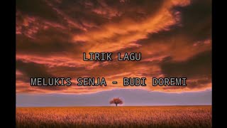 MELUKIS SENJA - BUDI DOREMI (Cover Della Firdatia)