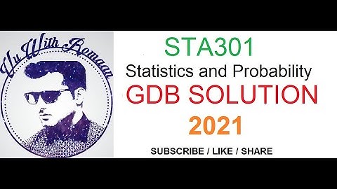 STA301 – Statistics and Probability- GDB SOLUTION /2021//online accounting course